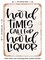 DECORATIVE METAL SIGN - Hard Times Call For Hard Liquor - Vintage Rusty Look